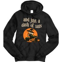 Cute Witch Funny Halloween And Just A Dash Of Sass Tie Dye Hoodie