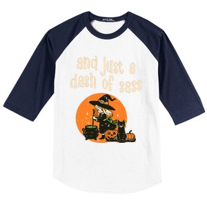 Cute Witch Funny Halloween And Just A Dash Of Sass Baseball Sleeve Shirt