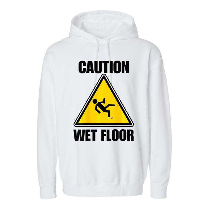 Caution Wet Floor Sign Funny Lazy Easy Halloween Costume Garment-Dyed Fleece Hoodie