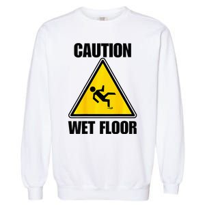 Caution Wet Floor Sign Funny Lazy Easy Halloween Costume Garment-Dyed Sweatshirt