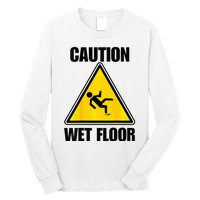 Caution Wet Floor Sign Funny Lazy Easy Halloween Costume Long Sleeve Shirt