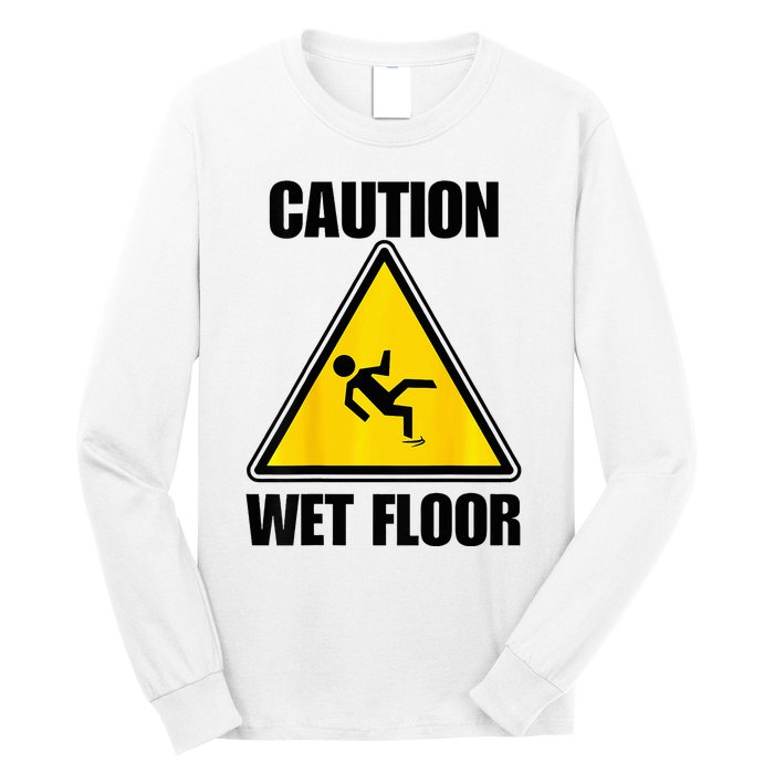 Caution Wet Floor Sign Funny Lazy Easy Halloween Costume Long Sleeve Shirt