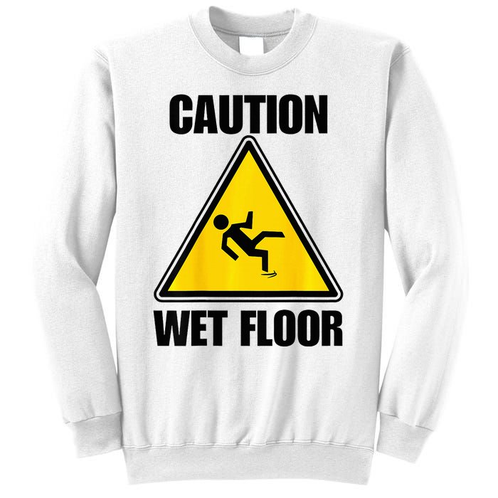 Caution Wet Floor Sign Funny Lazy Easy Halloween Costume Sweatshirt