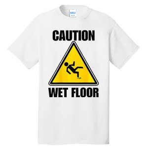 Caution Wet Floor Sign Funny Lazy Easy Halloween Costume Tall T-Shirt