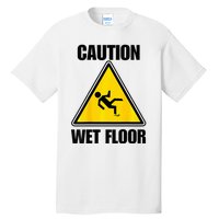 Caution Wet Floor Sign Funny Lazy Easy Halloween Costume Tall T-Shirt