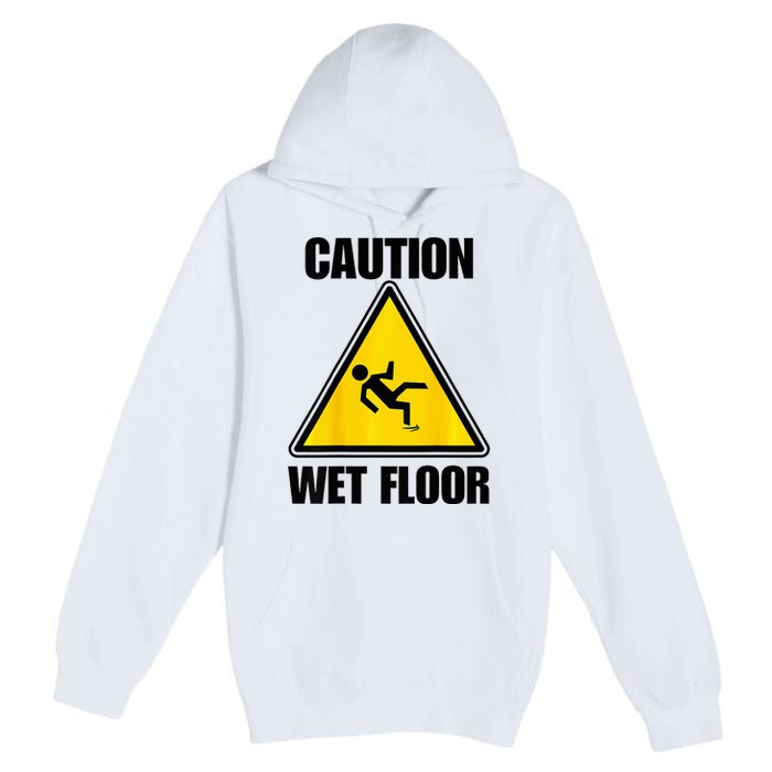 Caution Wet Floor Sign Funny Lazy Easy Halloween Costume Premium Pullover Hoodie