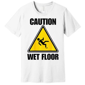 Caution Wet Floor Sign Funny Lazy Easy Halloween Costume Premium T-Shirt