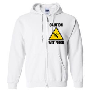 Caution Wet Floor Sign Funny Lazy Easy Halloween Costume Full Zip Hoodie