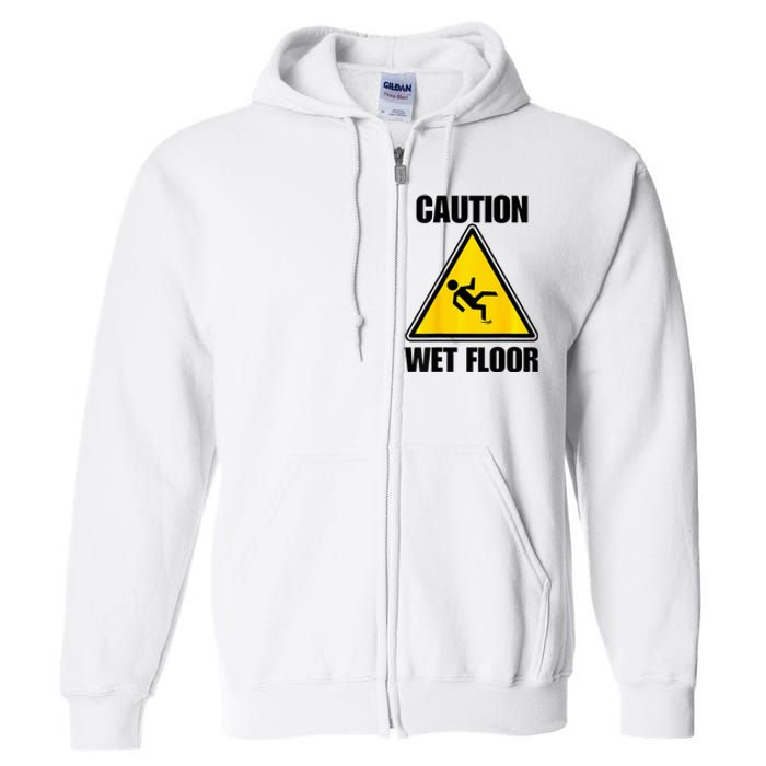 Caution Wet Floor Sign Funny Lazy Easy Halloween Costume Full Zip Hoodie