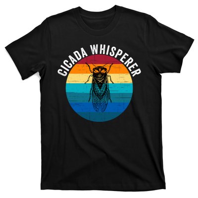 Cicada Whisperer Funny Cicada Nature Lover Cicada Emergence Bug Enthusiast T-Shirt