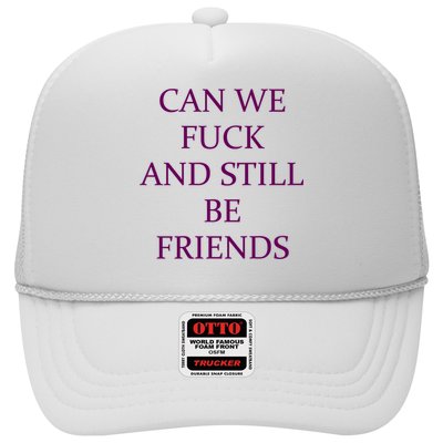 Can We Fuck Still Be Friends Funny Offensive Saying Quote Hat