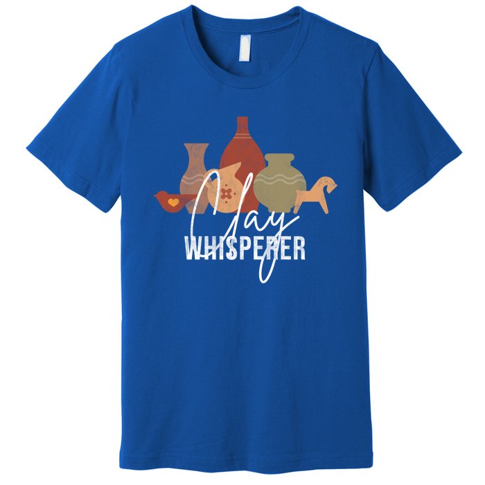 Clay Whisperer Funny Ceramic Artist Sculptor Pottery Meaningful Gift Premium T-Shirt