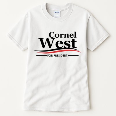 Cornel West For President Cornel West 2024 Tall T-Shirt