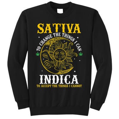 Cannabis Weed Fun Sativa To Change The Things I Can Indica Sweatshirt