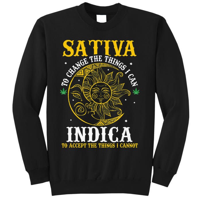 Cannabis Weed Fun Sativa To Change The Things I Can Indica Sweatshirt