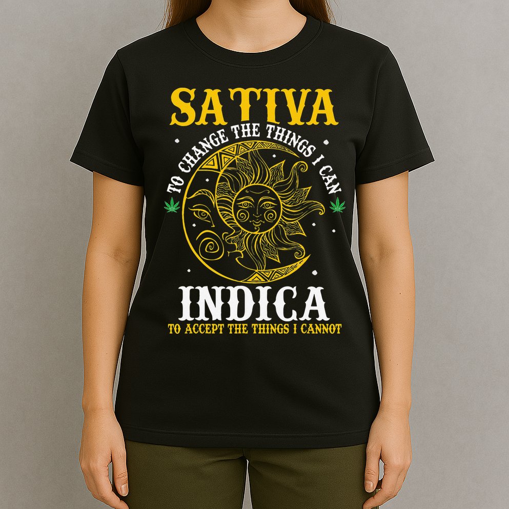 Cannabis Weed Fun Sativa To Change The Things I Can Indica T-Shirt
