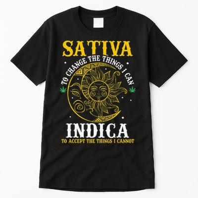 Cannabis Weed Fun Sativa To Change The Things I Can Indica Tall T-Shirt
