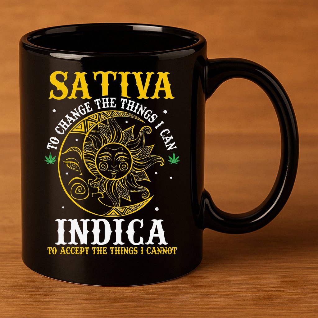 Cannabis Weed Fun Sativa To Change The Things I Can Indica 11oz C Handle Ceramic Mug