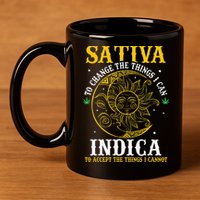 Cannabis Weed Fun Sativa To Change The Things I Can Indica 11oz C Handle Ceramic Mug