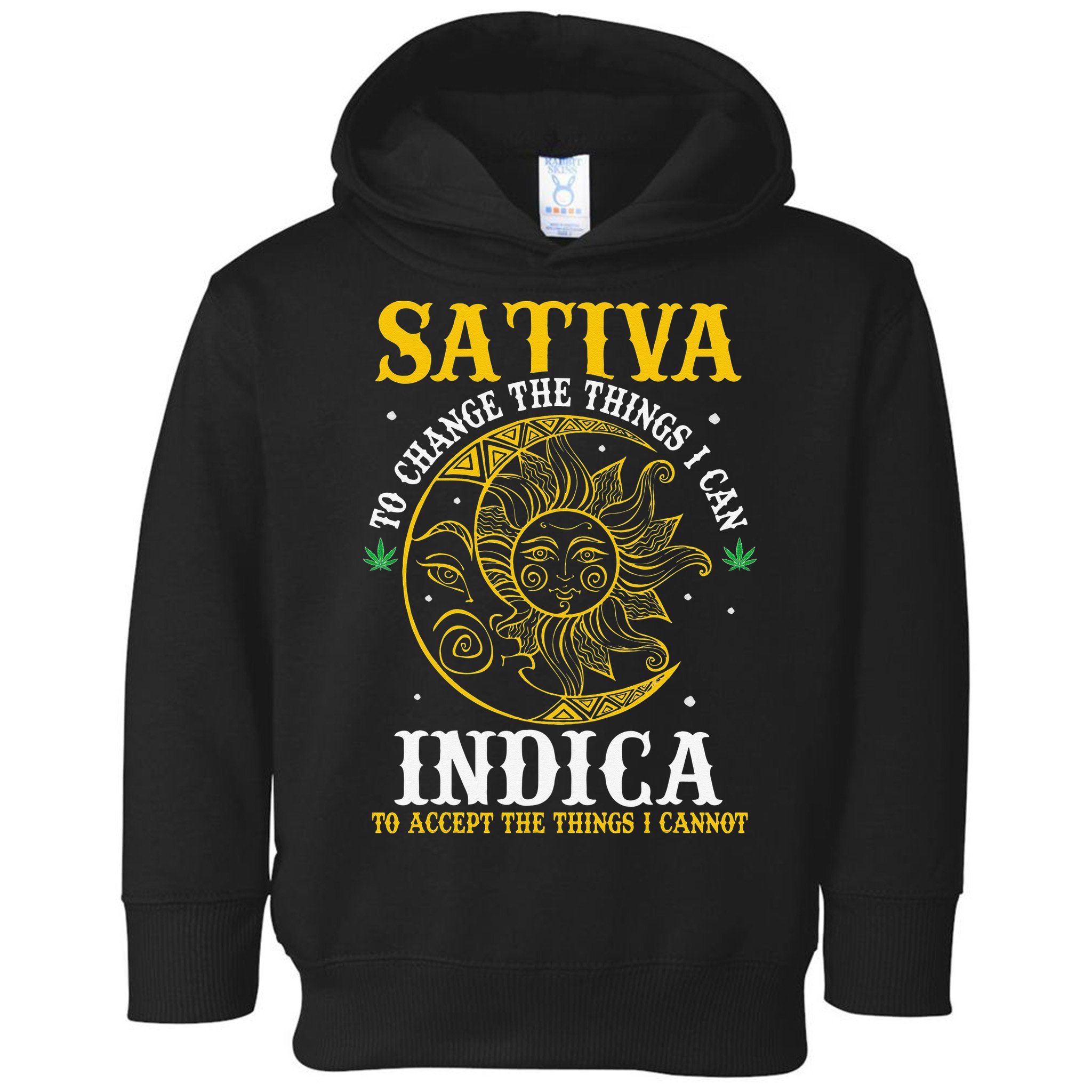 Cannabis Weed Fun Sativa To Change The Things I Can Indica Toddler Hoodie