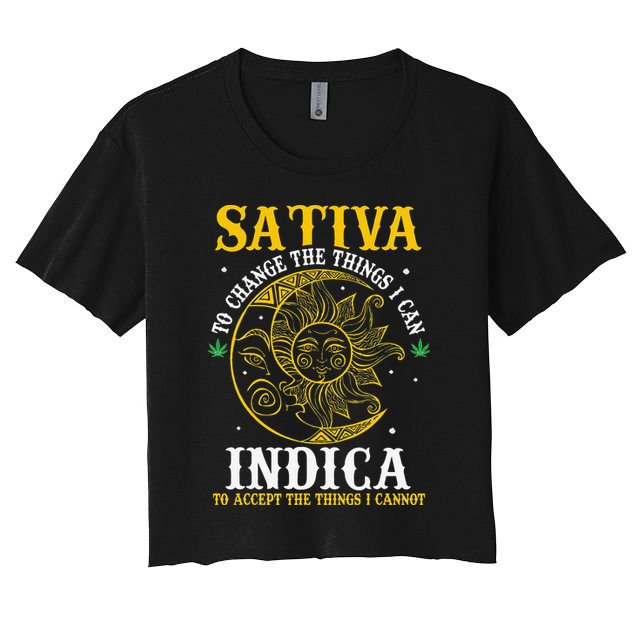 Cannabis Weed Fun Sativa To Change The Things I Can Indica Crop Top