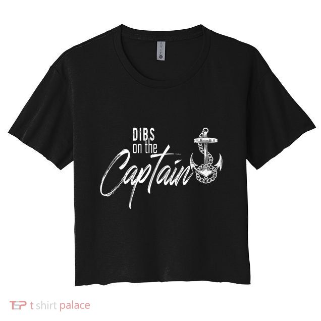 Captain Wife Funny Dibs On The Captain Gift Crop Top