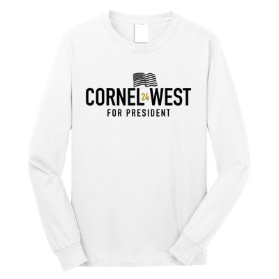 Cornel West For President Cornel West 2024 Long Sleeve Shirt