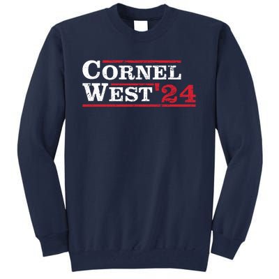 Cornel West For President Cornel West 2024 Tall Sweatshirt