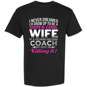 Coachs Wife Funny Gift For Wife Of Coach Garment-Dyed Heavyweight T-Shirt