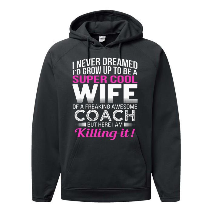 Coachs Wife Funny Gift For Wife Of Coach Performance Fleece Hoodie