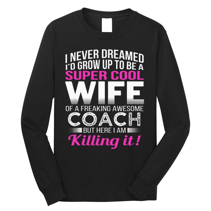 Coachs Wife Funny Gift For Wife Of Coach Long Sleeve Shirt