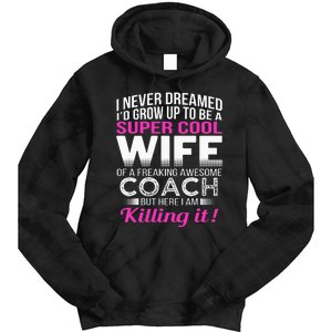 Coachs Wife Funny Gift For Wife Of Coach Tie Dye Hoodie