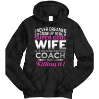 Coachs Wife Funny Gift For Wife Of Coach Tie Dye Hoodie