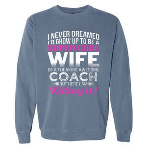 Coachs Wife Funny Gift For Wife Of Coach Garment-Dyed Sweatshirt