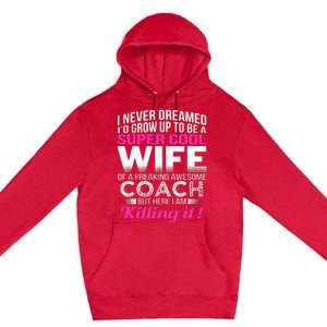 Coachs Wife Funny Gift For Wife Of Coach Premium Pullover Hoodie