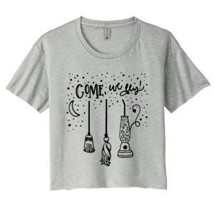 Come We Fly Funny Halloween Gift Women's Crop Top Tee