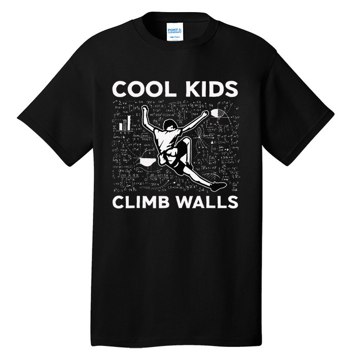 Climb Walls Funny Rock Climbing Bouldering Tall T-Shirt