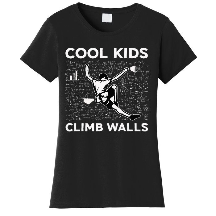 Climb Walls Funny Rock Climbing Bouldering Women's T-Shirt