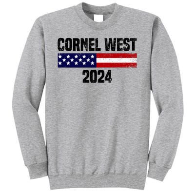 Cornel West For President 2024 Tall Sweatshirt