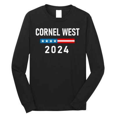 Cornel West For President Cornel West 2024 Long Sleeve Shirt