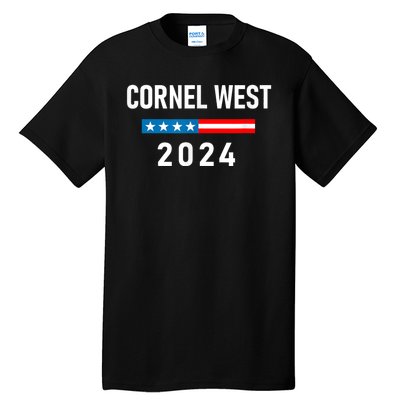 Cornel West For President Cornel West 2024 Tall T-Shirt