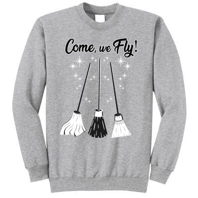 Come We Fly Witch Vintage Broom Fying Halloween Night Gift Tall Sweatshirt