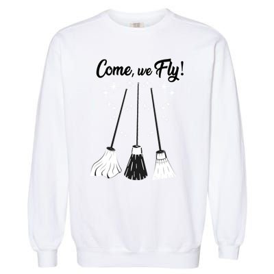 Come We Fly Witch Vintage Broom Fying Halloween Night Gift Garment-Dyed Sweatshirt