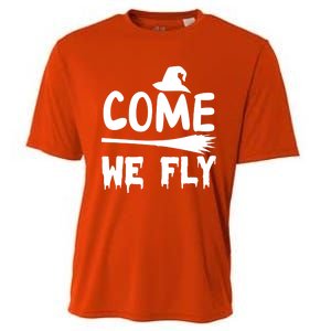 Come We Fly Funny Gift Cooling Performance Crew T-Shirt