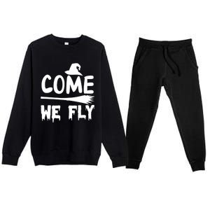 Come We Fly Funny Gift Premium Crewneck Sweatsuit Set