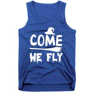 Come We Fly Funny Gift Tank Top