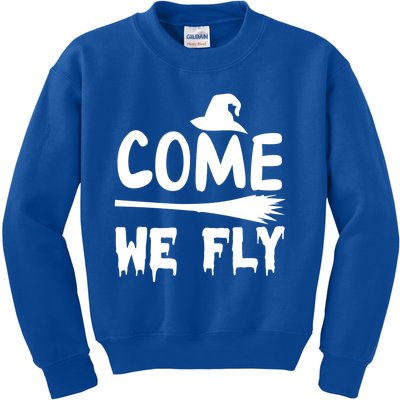 Come We Fly Funny Gift Kids Sweatshirt