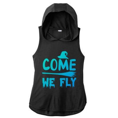 Come We Fly Funny Gift Ladies PosiCharge Tri-Blend Wicking Draft Hoodie Tank