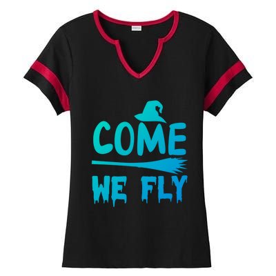 Come We Fly Funny Gift Ladies Halftime Notch Neck Tee