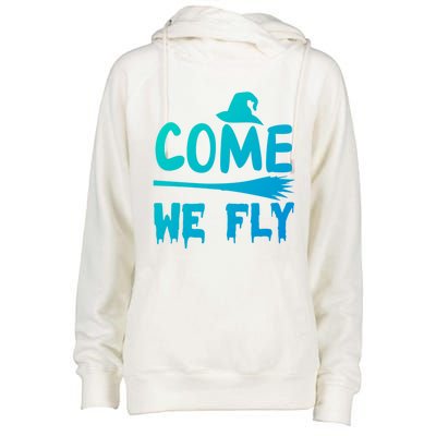 Come We Fly Funny Gift Womens Funnel Neck Pullover Hood